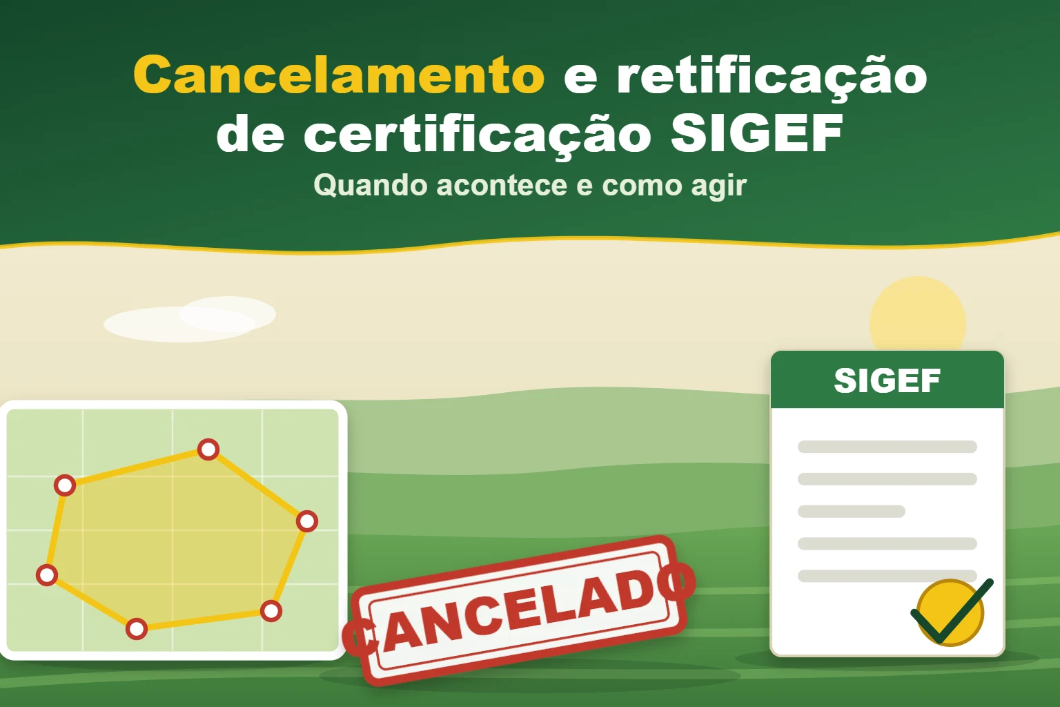 Cancelamento e retificação de certificação SIGEF — Quando acontece e como agir